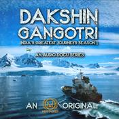 Podcast Dakshin Gangotri - India's Greatest Journeys (Season 1)