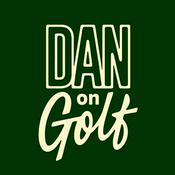Podcast Dan on Golf