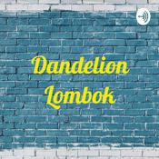 Podcast Dandelion Lombok