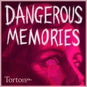 Podcast Dangerous Memories