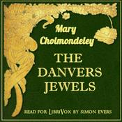 Podcast Danvers Jewels, The by Mary Cholmondeley (1859 - 1925)
