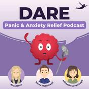 Podcast DARE: Panic & Anxiety Relief Podcast