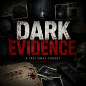 Podcast Dark Evidence