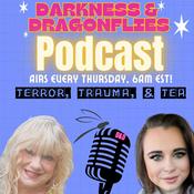 Podcast Darkness and Dragonflies