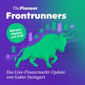 Podcast The Pioneer Frontrunners – Das Live-Finanzmarkt-Update von Gabor Steingart
