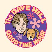 Podcast The Dave Hill Goodtime Hour (Formerly known as Dave Hill's Podcasting Incident and The Goddamn Dave Hill Show on WFMU)