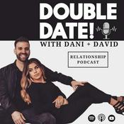 Podcast Double Date with Dani + David Relationship Podcast