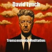 Podcast David Lynch and Transcendental Meditation