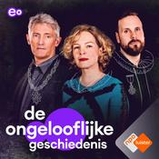 Podcast De Ongelooflijke Geschiedenis