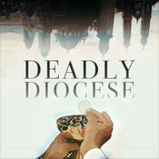 Podcast Deadly Diocese