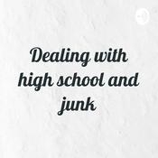 Podcast Dealing with high school and junk👌