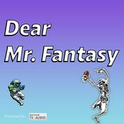 Podcast Dear Mr. Fantasy