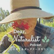 Podcast Dear Naturalist -自然を愛する人達へ