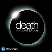 Podcast Death: Love, grief and hope