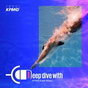 Podcast Deep Dive with KPMG East Africa