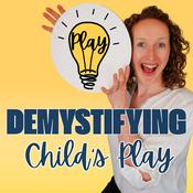 Podcast Demystifying Child's Play | Play Schemas