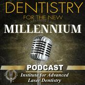 Podcast Dentistry for the New Millennium