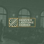 Podcast Denver Lecture Series