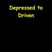 Podcast Depressed to Driven | Mental Health Momentum
