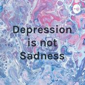 Podcast Depression is not Sadness