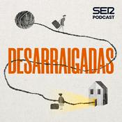 Podcast Desarraigadas