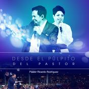 Podcast Desde el Pulpito - Pastores Ricardo y Ma. Patricia de Rodriguez