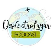 Podcast Desde otro lugar