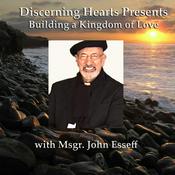 Podcast Devotion and Enthronement of the Sacred Heart with Msg. John Esseff - Discerning Hearts