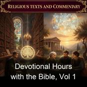 Podcast Devotional Hours with the Bible, Vol 1