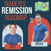 Podcast Diabetes Remission Roadmap | Reverse Type 2, Lower A1C, Medication-Free Living, Weight Loss