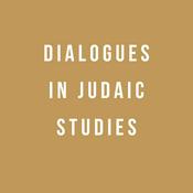 Podcast Dialogues in Judaic Studies