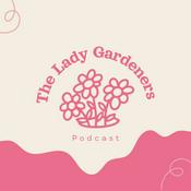 Podcast The Lady Gardeners Podcast
