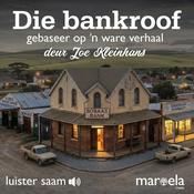 Podcast Die bankroof – ’n vervolgverhaal