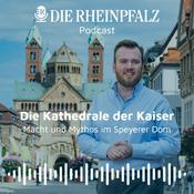 Podcast Die Kathedrale der Kaiser – Macht und Mythos im Speyerer Dom