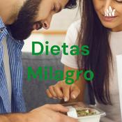 Podcast Dietas Milagro