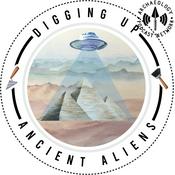 Podcast Digging Up Ancient Aliens