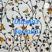 Podcast Dilemas Sociales
