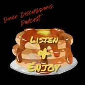 Podcast Diner Discussions