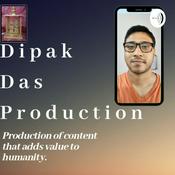 Podcast Dipak Das Production Podcast
