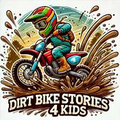 Podcast Dirt Bike Stories 4 Kids