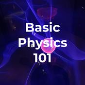 Podcast Basic Physics 101