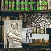Podcast Discussions With a History Buff