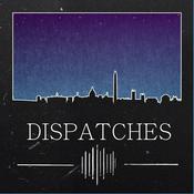 Podcast Dispatches