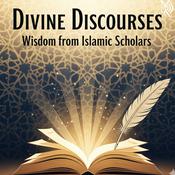 Podcast Divine Discourses: Wisdom from Islamic Scholars