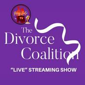 Podcast Divorce Coalition Live