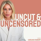 Podcast Uncut and Uncensored with Caroline Stanbury