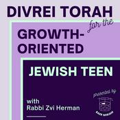 Podcast Divrei Torah for the Growth-Oriented Jewish Teen