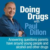 Podcast Doing Drugs with Paul Dillon