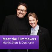 Podcast Don Hahn and Martin Short: Meet the Filmmakers