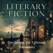 Podcast Don Quixote, Vol. 1 (Ormsby Translation)